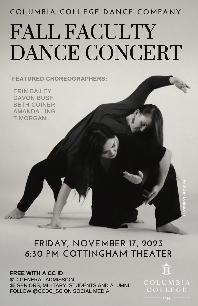 Columbia College Dance Company - Fall Faculty Dance Concert - Featured Choreographers: Erin Bailey, Davon Bush, Beth Coiner, Amanda Ling, T. Morgan - Friday, November 17, 2023 - 6:30pm Cottingham Theater